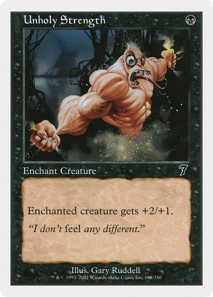 Unholy Strength  (7ED-168) - [Seventh Edition] - Trinity Hobby
