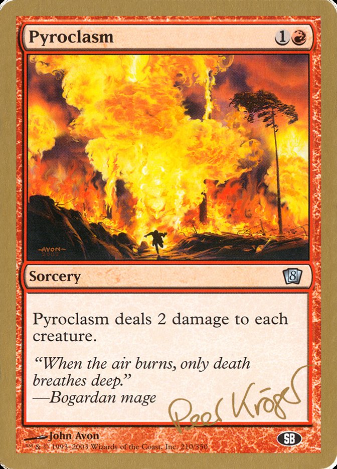 Pyroclasm (Peer Kroger) (SB) [World Championship Decks 2003] - Trinity Hobby