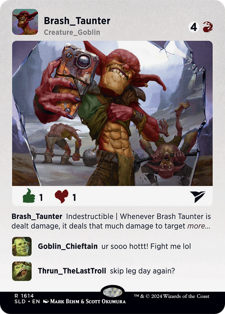 Brash Taunter  [Foil]  (SLD-1614) - [Secret Lair Drop] (Borderless) - Trinity Hobby