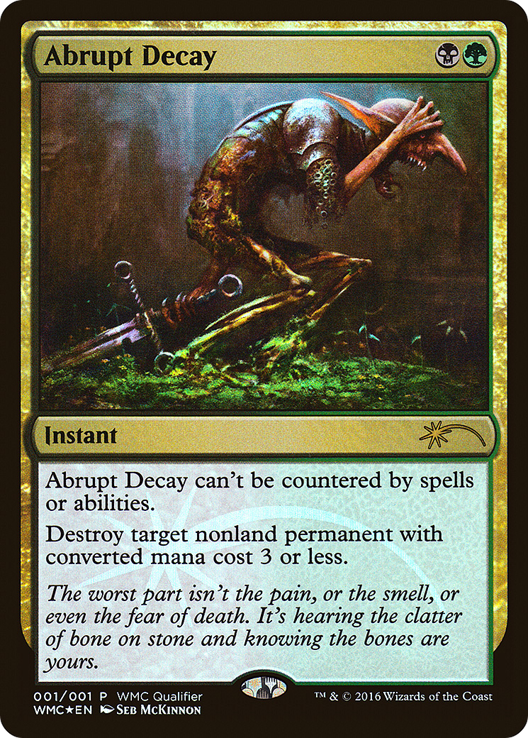Abrupt Decay [World Magic Cup Qualifiers] - Trinity Hobby