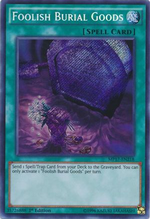 Foolish Burial Goods [MP17-EN218] Secret Rare - Trinity Hobby