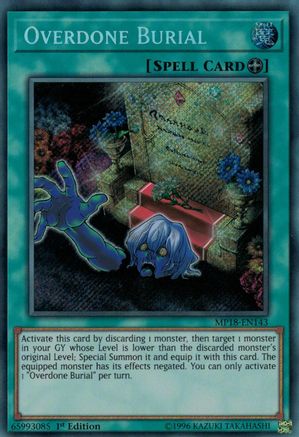 Overdone Burial [MP18-EN143] Secret Rare - Trinity Hobby
