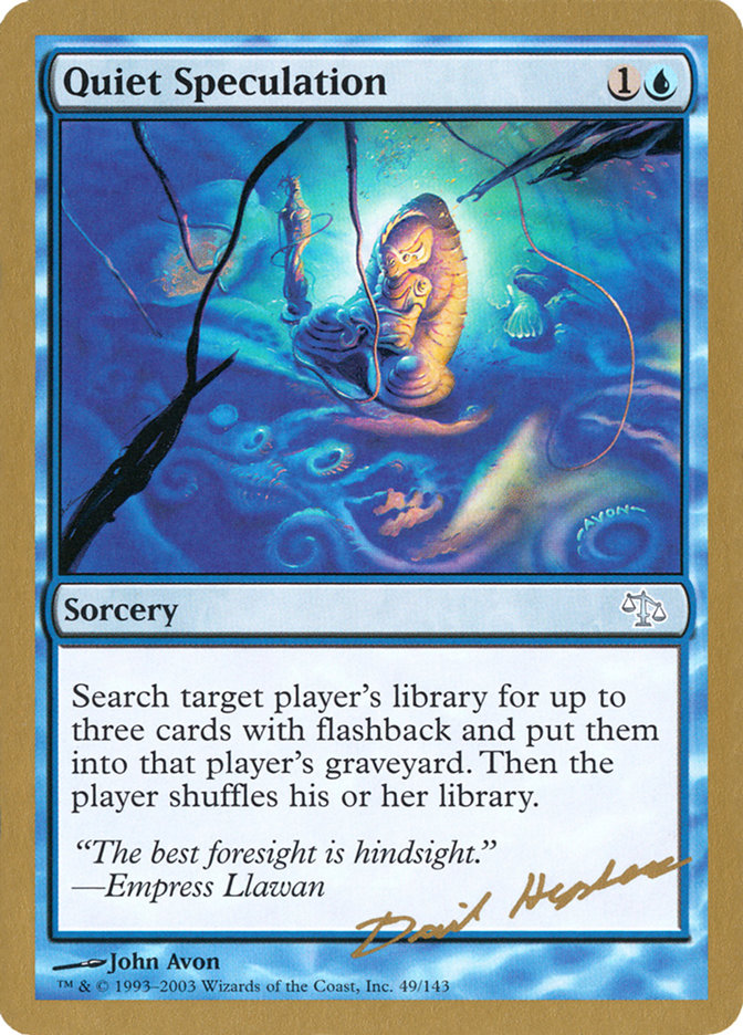 Quiet Speculation (Dave Humpherys) [World Championship Decks 2003] - Trinity Hobby