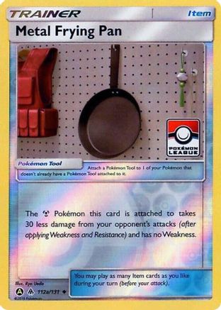 Metal Frying Pan (112a/131) (League Promo) [Sun & Moon: Forbidden Light] - Trinity Hobby
