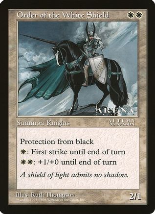 Order of the White Shield (Arena League)  (OVER-) - [Oversize Cards]