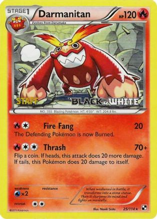 Darmanitan (25/114) (Staff Prerelease Promo) [Black & White: Black Star Promos] - Trinity Hobby