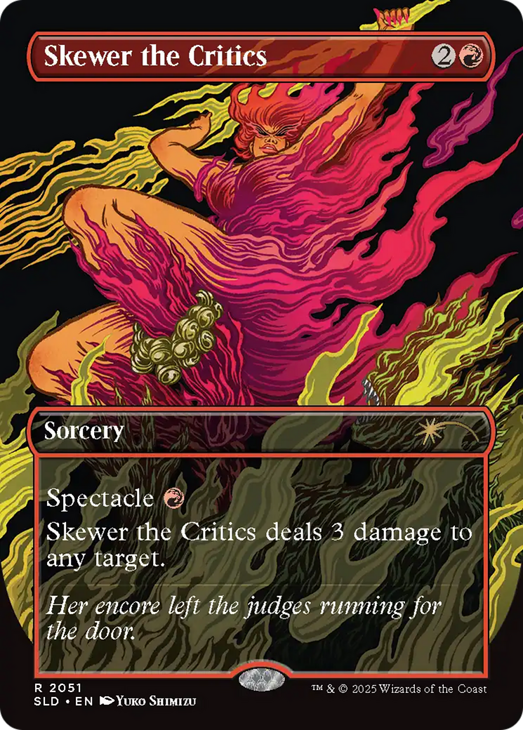 Skewer the Critics  [Foil]  (SLD-2051) - [Secret Lair Drop] (Borderless) - Trinity Hobby