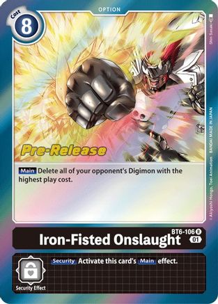 Iron-Fisted Onslaught [BT6-106] [Double Diamond Pre-Release Cards] - Trinity Hobby