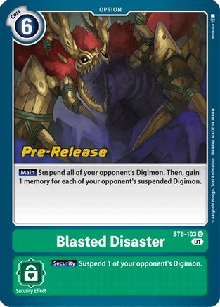Blasted Disaster [BT6-103] [Double Diamond Pre-Release Cards] - Trinity Hobby