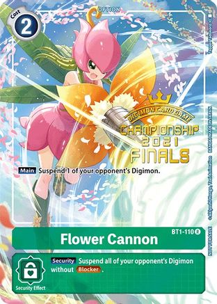 Flower Cannon [BT1-110] (2021 Championship Finals Tamer's Evolution Pack) [Release Special Booster Promos] - Trinity Hobby