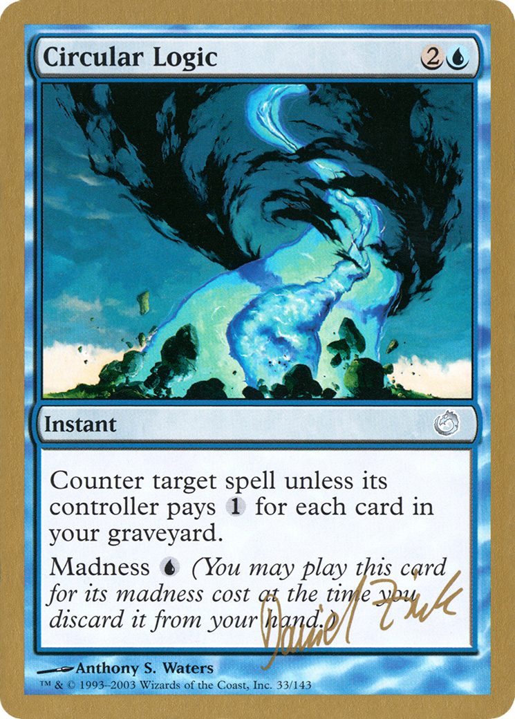 Circular Logic (Daniel Zink) [World Championship Decks 2003] - Trinity Hobby