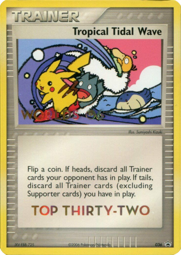 Tropical Tidal Wave (036) (Worlds 2006 Top 32) [Nintendo: Black Star Promos] - Trinity Hobby