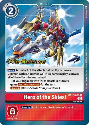 Hero of the Skies! [BT10-095] [Xros Encounter Pre-Release Cards] - Trinity Hobby