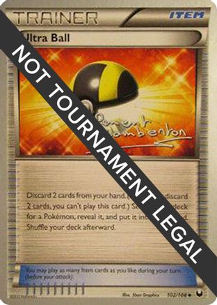 Ultra Ball (102/108) (Anguille Sous Roche - Clement Lamberton) [World Championships 2013] - Trinity Hobby