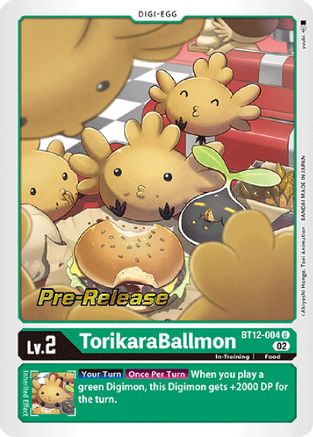 TorikaraBallmon [BT12-004] [Across Time Pre-Release Cards] - Trinity Hobby