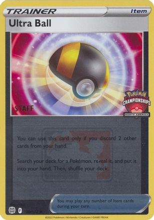 Ultra Ball (North America Championships) [Staff] - (150/172) Reverse Holofoil [League & Championship Cards]