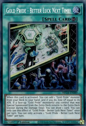 Gold Pride - Better Luck Next Time! [MP24-EN089] Prismatic Secret Rare - Trinity Hobby