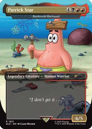 Patrick Star - Barktooth Warbeard (SLD-1931) - [Secret Lair Drop Series] - Trinity Hobby