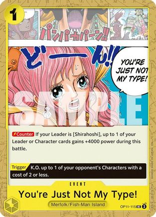 You're Just Not My Type! (OP11-115) - [A Fist of Divine Speed] - Trinity Hobby