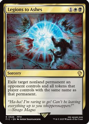 Legions to Ashes (Surge Foil)  [Foil]  (FIC-326) - [Commander: FINAL FANTASY] - Trinity Hobby
