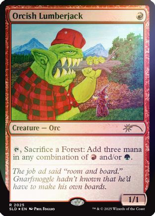 Orcish Lumberjack (2025) (Rainbow Foil) (SLD-2025) - [Secret Lair Drop Series] Foil - Trinity Hobby