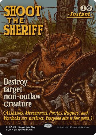 Shoot the Sheriff  (SLP-043) - [Secret Lair Showdown] - Trinity Hobby