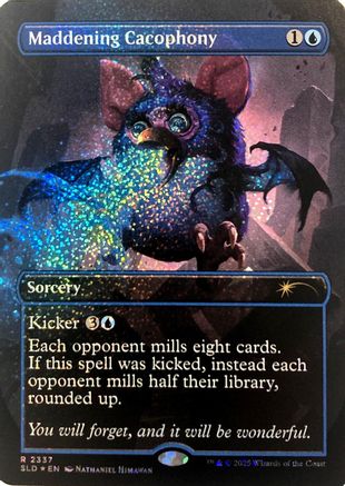 Maddening Cacophony (Confetti Foil)  [Foil]  (SLD-2337) - [Secret Lair Drop Series] - Trinity Hobby