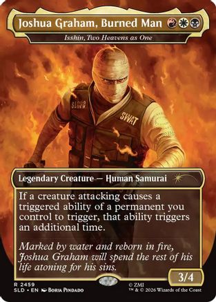 Joshua Graham, Burned Man - Isshin, Two Heavens as One  [Foil]  (SLD-2459) - [Secret Lair Drop Series] - Trinity Hobby