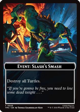 Event: Slash's Smash  (TMC-025) - [Commander: Teenage Mutant Ninja Turtles] - Trinity Hobby