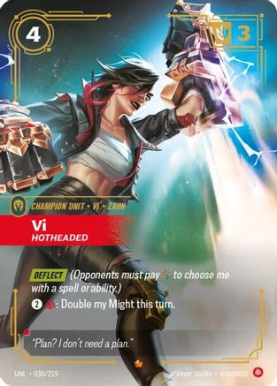Vi - Hotheaded (030/219) - Unleashed Foil - Trinity Hobby