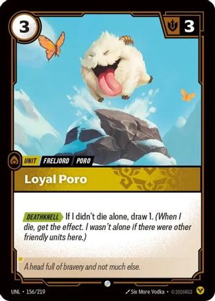 Loyal Poro (156/219) - Unleashed - Trinity Hobby