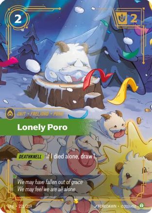 Lonely Poro (Overnumbered) (221/219) - Unleashed Foil - Trinity Hobby