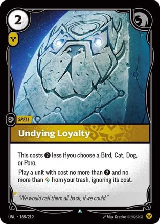 Undying Loyalty (168/219) - Unleashed - Trinity Hobby