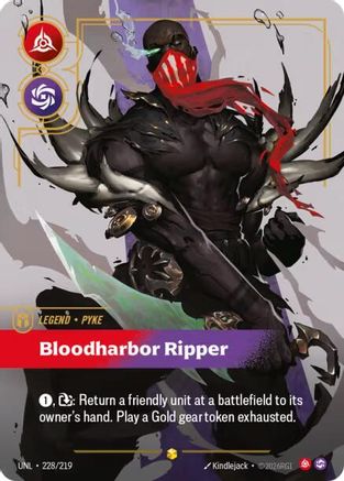 Pyke - Bloodharbor Ripper (Overnumbered) (228/219) - Unleashed Foil - Trinity Hobby