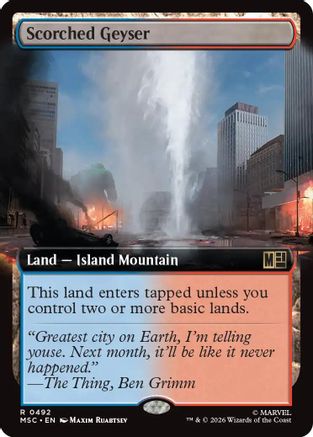 Scorched Geyser (Extended Art)  [Foil]  (MSC-492) - [Commander: Marvel Super Heroes]