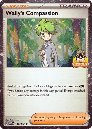 Wally's Compassion - 132/132 (Ultra Ball League) - (132/132) Holofoil [League & Championship Cards]