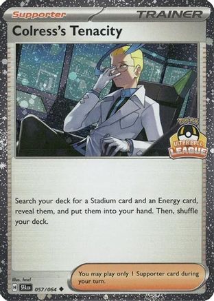 Colress's Tenacity - 057/064 (Ultra Ball League) - (57/064) Holofoil [League & Championship Cards]