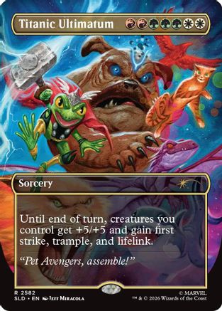 Titanic Ultimatum (2582)  [Foil]  (SLD-2582) - [Secret Lair Drop Series]