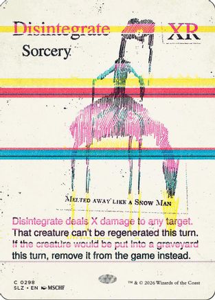 Disintegrate (0298)  (SLZ-298) - [Secret Lair x MSCHF: The Zeta Set]