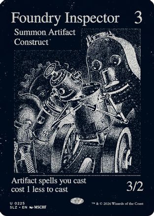 Foundry Inspector (0225)  (SLZ-225) - [Secret Lair x MSCHF: The Zeta Set]