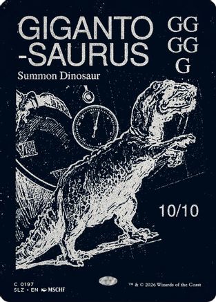 Gigantosaurus (0197)  (SLZ-197) - [Secret Lair x MSCHF: The Zeta Set]
