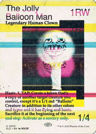 The Jolly Balloon Man (0333)  (SLZ-333) - [Secret Lair x MSCHF: The Zeta Set]