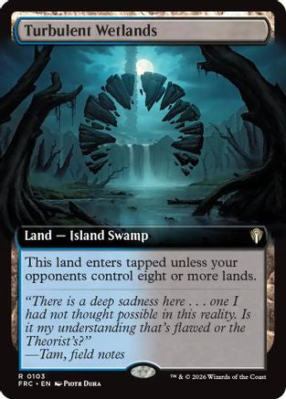 Turbulent Wetlands (Extended Art)  (-103) - [Commander: Reality Fracture]