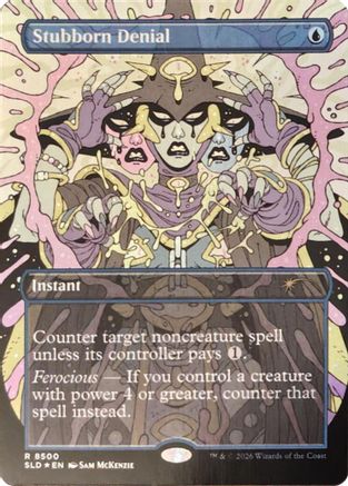 Stubborn Denial  [Foil]  (SLD-8500) - [Secret Lair Drop Series]