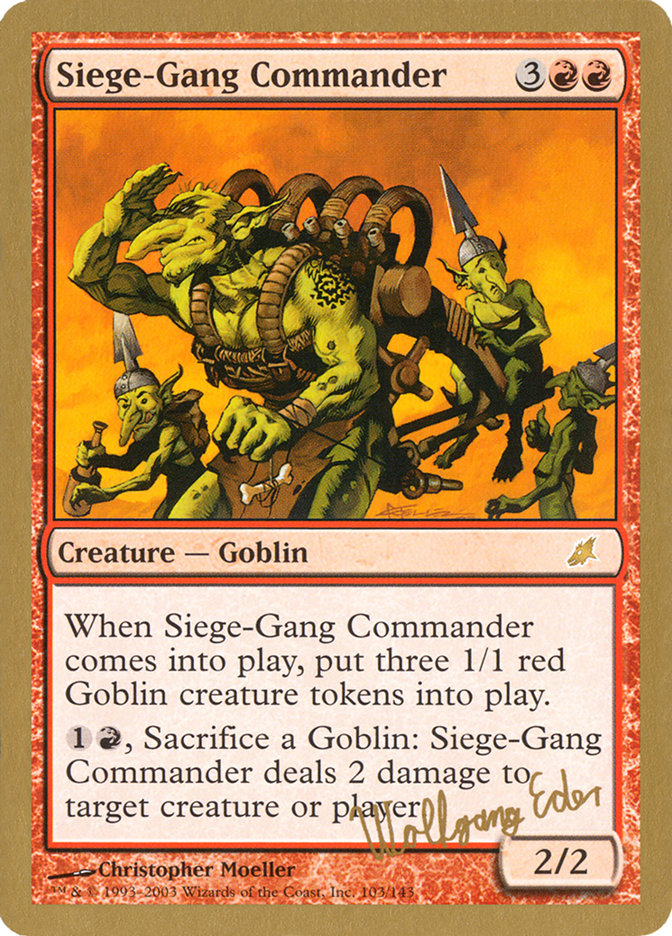 Siege-Gang Commander (Wolfgang Eder) [World Championship Decks 2003] - Trinity Hobby