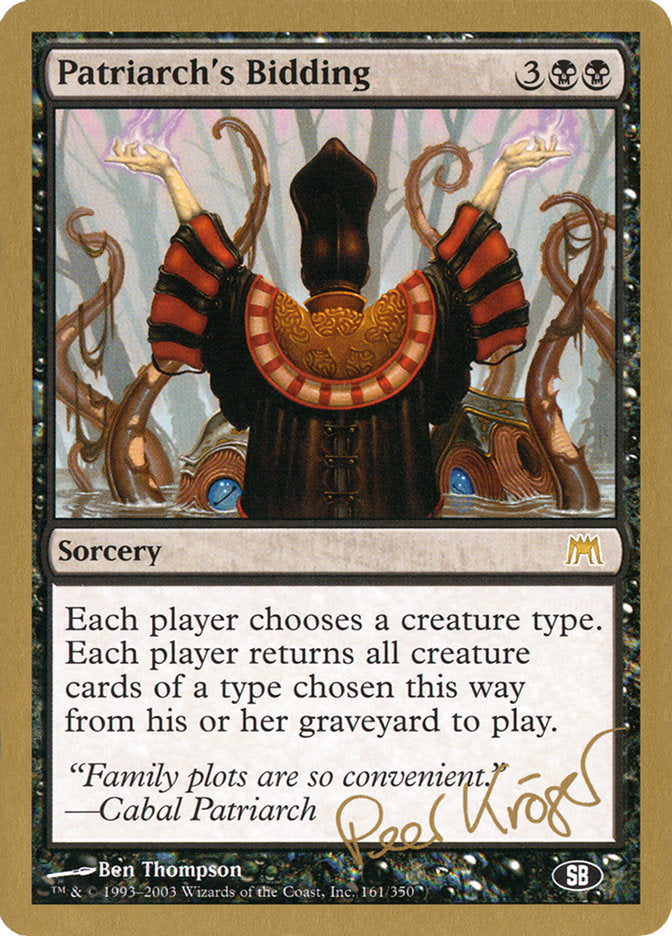 Patriarch's Bidding (Peer Kroger) (SB) [World Championship Decks 2003] - Trinity Hobby