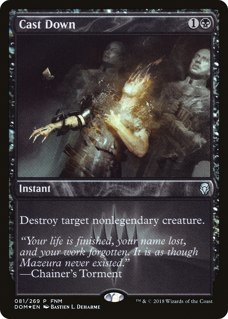 Cast Down (FNM) [Dominaria Promos] - Trinity Hobby