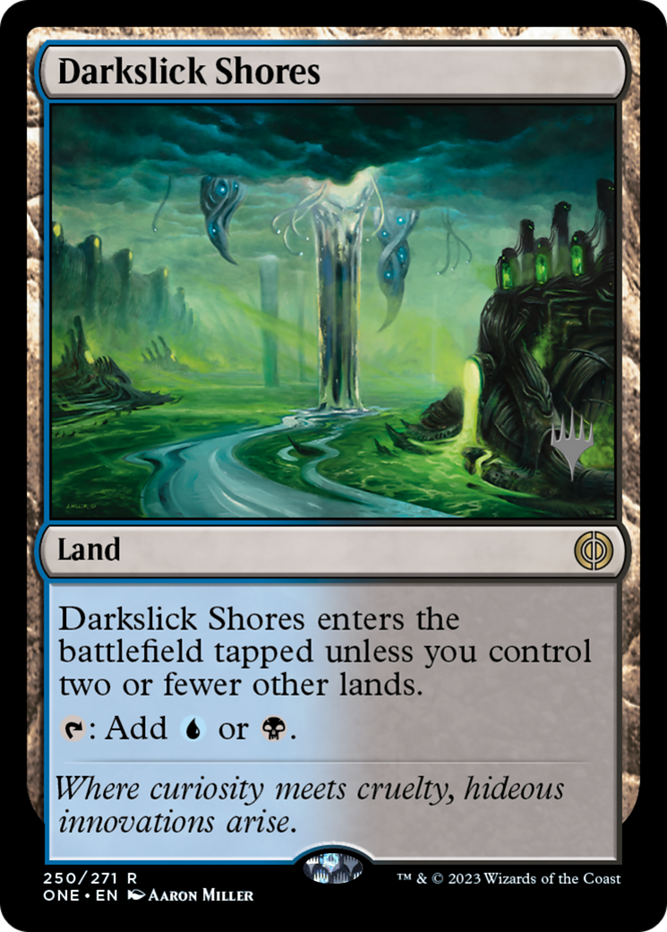Darkslick Shores (Promo Pack) [Phyrexia: All Will Be One Promos] - Trinity Hobby