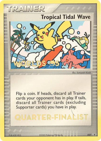 Tropical Tidal Wave (027) (Worlds 2005 Quarter-Finalist) [Nintendo: Black Star Promos] - Trinity Hobby