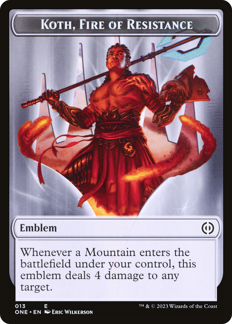 Koth, Fire of Resistance Emblem [Phyrexia: All Will Be One Tokens] - Trinity Hobby